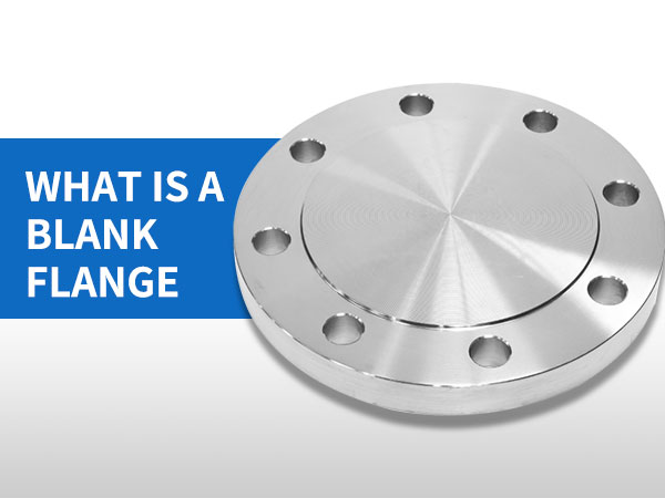 What is a blank flange