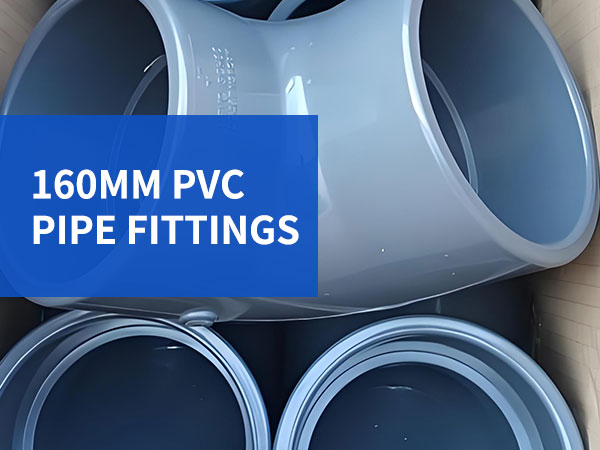 160mm pvc pipe fittings