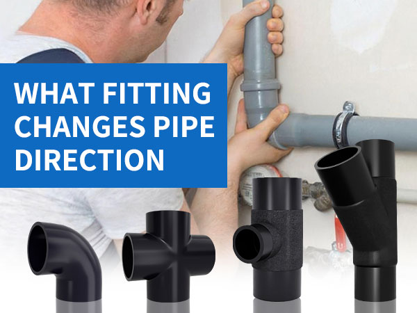 What fitting changes pipe direction - Junrui Polymer Materials
